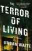 The_terror_of_living