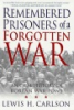 Remembered_prisoners_of_a_forgotten_war