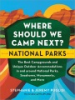 Where_should_we_camp_next__National_Parks