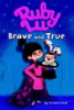 Ruby_Lu__brave_and_true