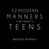 52_modern_manners_for_today_s_teens