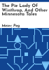 The_Pie_Lady_of_Winthrop__and_other_Minnesota_tales