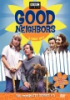 Good_neighbors___the_complete_series