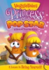 VeggieTales___Princess_and_the_popstar