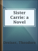 Sister_Carrie__a_Novel