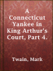 A_Connecticut_Yankee_in_King_Arthur_s_Court__Part_4
