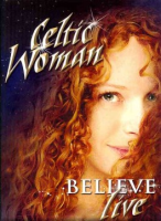 Celtic_Woman___believe_live