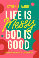 Life_is_messy__God_is_good