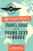 Off_Track_Planet_s_travel_guide_for_the_young__sexy__and_broke