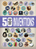 50_things_you_should_know_about_inventions