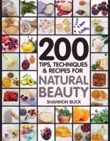200_tips__techniques___recipes_for_natural_beauty