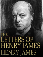 The_Letters_of_Henry_James