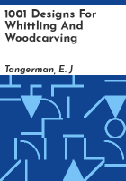 1001_designs_for_whittling_and_woodcarving