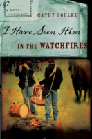 I_have_seen_him_in_the_watchfires