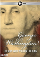 George_Washington___the_man_who_wouldn_t_be_king
