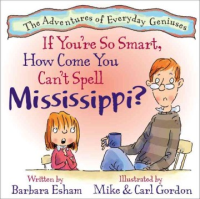If_you_re_so_smart__how_come_you_can_t_spell_Mississippi