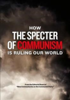 How_the_specter_of_communism_is_ruling_our_world