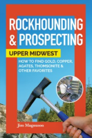 Rockhounding___prospecting_Upper_Midwest