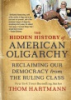 The_hidden_history_of_American_oligarchy