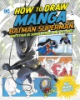 How_to_draw_manga_with_Batman__Superman__and_other_DC_super_heroes_and_villains_
