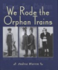 We_rode_the_orphan_trains