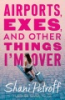 Airports__exes__and_other_things_I_m_over