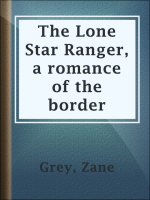 The_Lone_Star_Ranger__a_romance_of_the_border