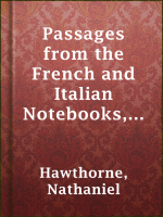Passages_from_the_French_and_Italian_Notebooks__Volume_2