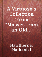 A_Virtuoso_s_Collection__From__Mosses_from_an_Old_Manse__