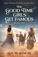 The_good_time_girls_get_famous